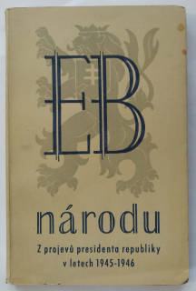 E. B. národu - z projevů presidenta republiky Dr. Edvarda Beneše v letech 1945-46