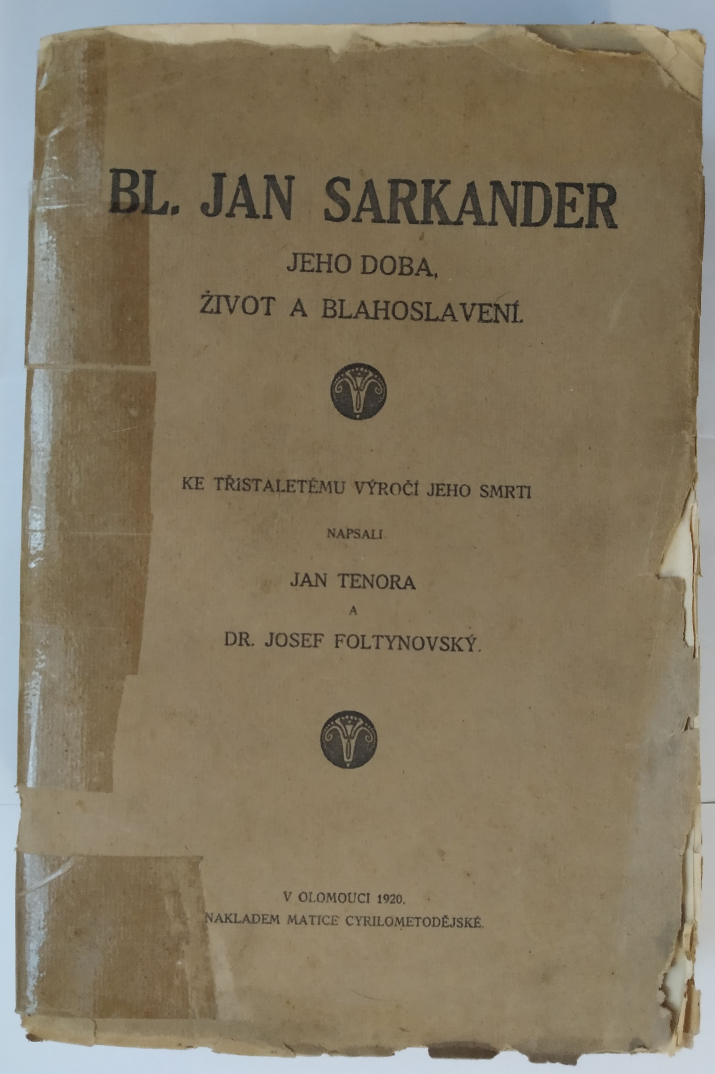 Bl. Jan Sarkander - Jeho doba, život a blahoslavení