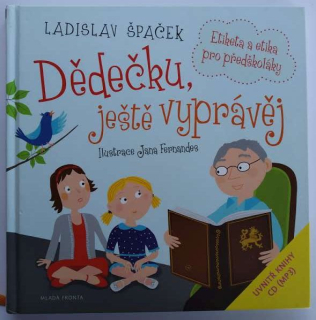 Dědečku, ještě vyprávěj