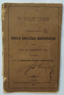  Po dvaceti letech porotní soud Karla Havlíčka Borovského, který dne 12. listopadu 1851 odbývan byl u C.K. Zemského soudu v Hoře Kutné