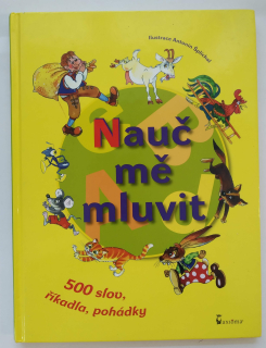 Nauč mě mluvit - 500 slov, říkadla, pohádky