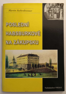 Poslední Habsburkové na Zákupsku