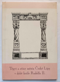 Třpyt a stíny města České Lípy v době krále Rudolfa II.