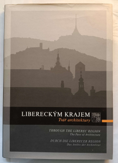 Libereckým krajem. Tvář architektury