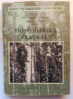 Taxace lesů 2. část - Hospodářská úprava lesů