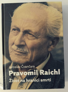 Pravomil Raichl - Život na hranici smrti