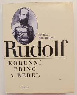 Rudolf, korunní princ a rebel